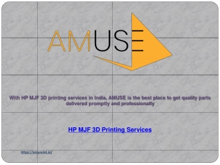 With HP MJF 3D printing services in India, AMUSE is the best place to get quality parts delivered promptly and professio
