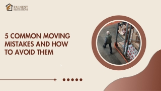 5 Common Moving Mistakes And How To Avoid Them