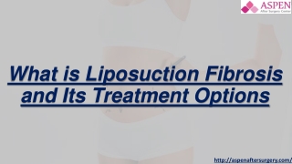 What is Liposuction Fibrosis and Its Treatment Options