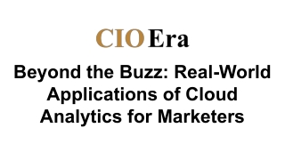 Beyond the Buzz_ Real-World Applications of Cloud Analytics for Marketers