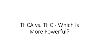 Comparing Potency THCA vs THC  Which Is More Powerful