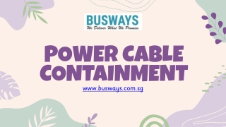 Power Cable Containment - busways.com
