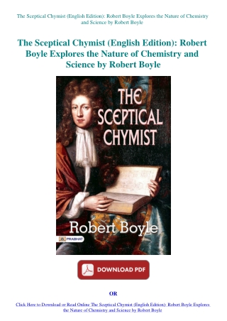 The Sceptical Chymist (English Edition) Robert Boyle Explores the Nature of Chemistry and Science b