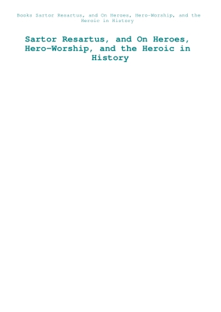 Books Sartor Resartus  and On Heroes  Hero-Worship  and the Heroic in History