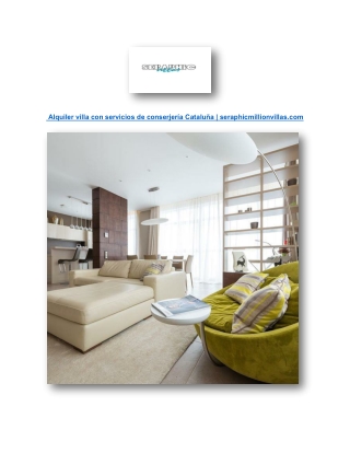 Alquiler villa con servicios de conserjería Cataluña | seraphicmillionvillas.com