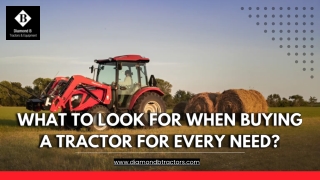 What to Look for When Buying a Tractor for Every Need