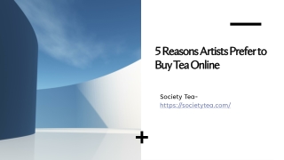 5 Reasons Artists Prefer to Buy Tea Online