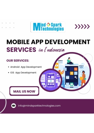 Mobile App Development Services in Jakarta, Indonesia - Mind Spark Technologies.