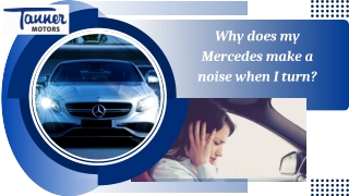 Why does my Mercedes make a noise when I turn