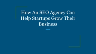 How An SEO Agency Can Help Startups Grow Their Business