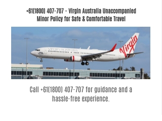 Call  61(1800) 407-707 For Virgin Australia Unaccompanied Minor Policy
