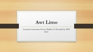 Luxurious Limousine Service Dublin CA Provided by AWT Limo