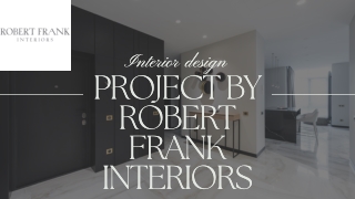 interior design Project by robert frank interiors