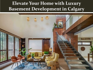 Elevate Your Home with Luxury Basement Development in Calgary