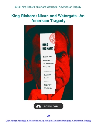 eBook King Richard Nixon and Watergate--An American Tragedy