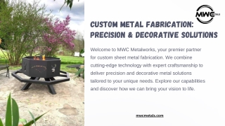 Custom Metal Fabrication: Precision & Decorative Solutions