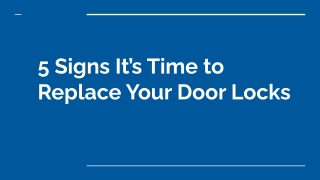 5 Signs It’s Time to Replace Your Door Locks
