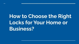 How to Choose the Right Locks for Your Home or Business_