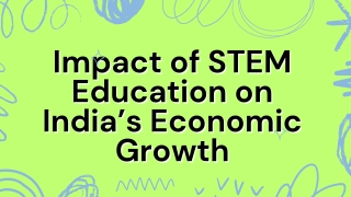 Impact of STEM Education on India’s Economic Growth