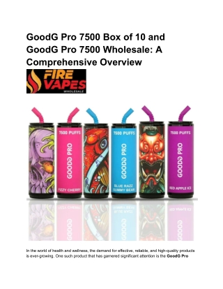 GoodG Pro 7500 Box of 10 and GoodG Pro 7500 Wholesale_ A Comprehensive Overview
