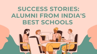 Success Stories Alumni from India's Best Schools