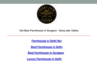 Get Best Farmhouse in Gurgaon  Saroj Jain Vatika