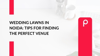 Wedding Lawns in Noida Tips for Finding the Perfect Venue  Partyvillas