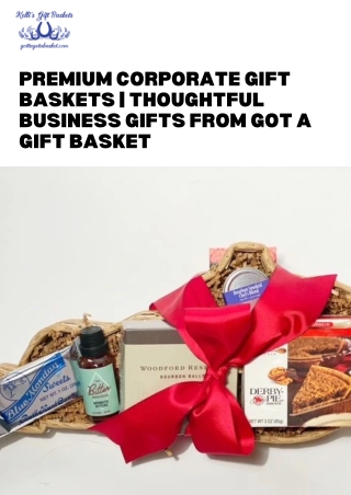 Premium Corporate Gift Baskets | Thoughtful Business Gifts from Got A Gift Baske