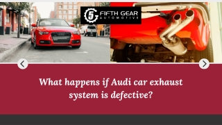What happens if Audi car exhaust system is defective