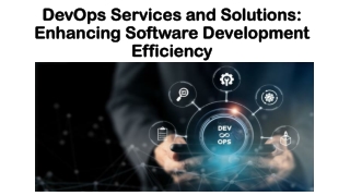 DevOps Services and Solutions: Enhancing Software Development Efficiency