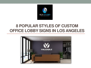 8 Popular Styles of Custom Office Lobby Signs in Los Angeles