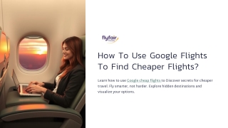How To Use Google Flights To Find Cheaper Flights