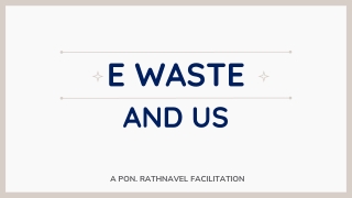 E WASTE AND US