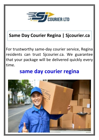 Same Day Courier Regina Sjcourier.ca