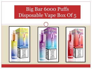 Big Bar 6000 Puffs Disposable Vape Box Of 5