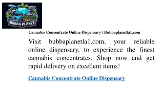 Cannabis Concentrate Online Dispensary  Bubbaplanetla1.com