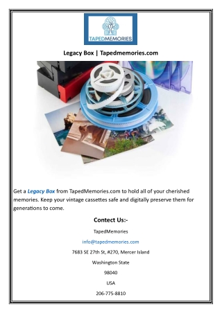 Legacy Box  Tapedmemories