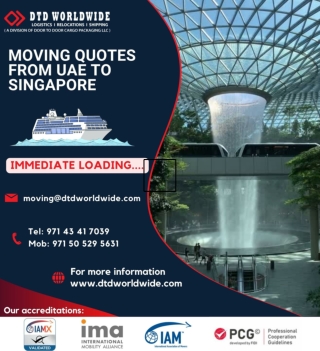 Moving Quotes from UAE to Singapore with DTD Worldwide