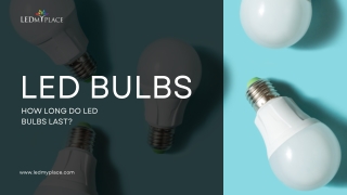 How Long Do LED Bulbs Last