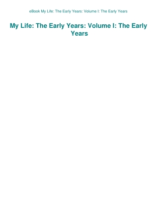 eBook My Life The Early Years Volume I The Early Years