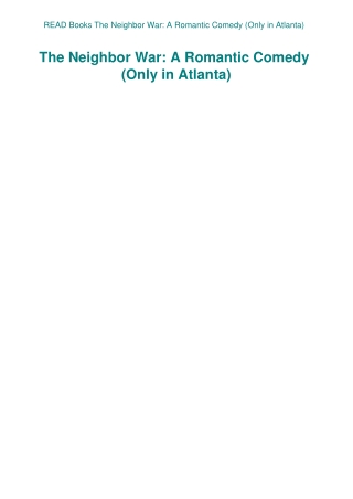 READ Books The Neighbor War A Romantic Comedy (Only in Atlanta)