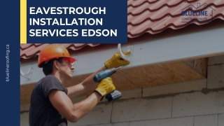 Eavestrough Installation services Edson