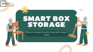 Smart Box Storage Dubai – Secure & Convenient Storage Company in Dubai
