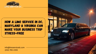 How a Limo Service in DC, Maryland & Virginia Can Make Your Business Trip Stress-Free