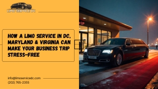 How a Limo Service in DC, Maryland & Virginia Can Make Your Business Trip Stress-Free