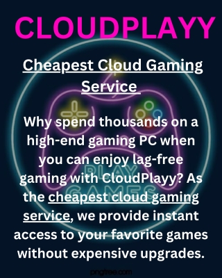 Affordable & Lag-Free Gaming – CloudPlayy, the Best Cloud Gaming Service