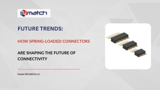 How Spring-Loaded Connectors Are Shaping the Future of Connectivity