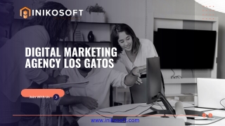 Digital marketing agency Los Gatos