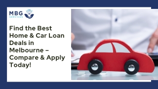 Find the Best Home & Car Loan Deals in Melbourne – Compare & Apply Today!
