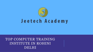 Top Computer Training Institute In Rohini Delhi By Jeetech Academy